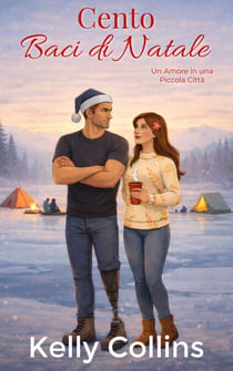 Cento Baci di Natale - Aspen Cove: Stagione Uno – Dove Nasce la Speranza, #6