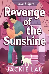 Revenge of the Sunshine - Love & Spite, #1