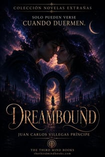 DREAMBOUND. Solo pueden verse, cuando duermen - Novelas de La Tercera Mente
