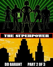 The Superpower Part Two - The Superpower, #2
