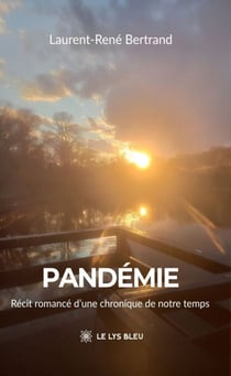 Pandémie - Récit romancé d’une chronique de notre temps