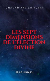 Les sept dimensions de l’élection divine