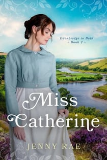 Miss Catherine - Edenbridge to Bath, #2