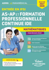 Entrée en IFSI Pour les AS-AP et formation professionnelle continue IDE - Mathématiques pour réussir l'écrit - Sélection 2027-2028 - Epreuve de calcul simple