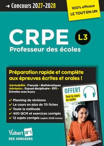 CRPE 2027-2028 - L3 - 100 % efficace - Préparation rapide et complète aux épreuves écrites et orales + Cours en audio - Français - Mathématiques - Exposé disciplinaire - EPS - Entretien avec le jury