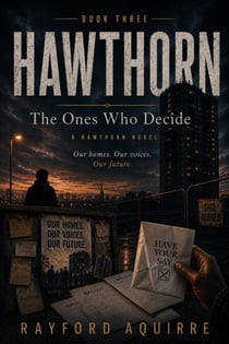 Hawthorn, Volume Three: The Ones Who Decide - The Hawthorn Quartet, #3