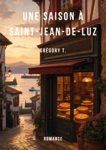 Une saison à Saint-Jean-de-Luz - Romance