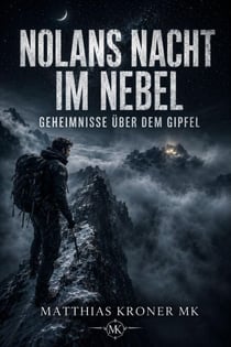 Nolans Nacht im Nebel: Geheimnisse über dem Gipfel