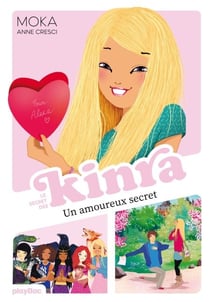 Kinra Girls - Un amoureux secret - Tome 15
