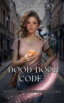 Dood door Code - De Digitale Detective-mysteriereeks, #1