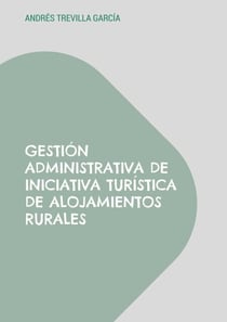 Gestión administrativa de iniciativa turística de alojamientos rurales