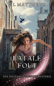 Fatale fout - De Digitale Detective-mysteriereeks, #2