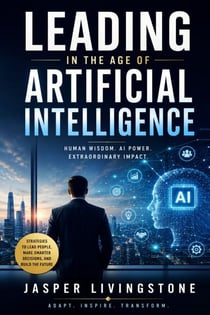 Leading in the Age of Artificial Intelligence