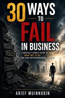 30 Ways To Fail In Business