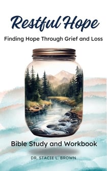 Restful Hope: Finding Hope Through Grief and Loss