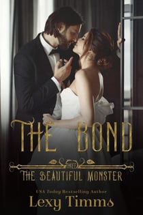 The Bond - The Beautiful Monster Series, #3