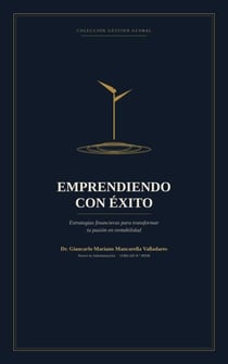 Emprendiendo con Éxito: Estrategias Financieras para Transformar tu Pasión en Rentabilidad - Gestión Global