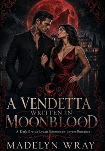 Title  A Vendetta Written in Moonblood - Blood Moon Syndicate