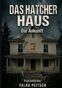 Das Hatcher Haus - Die Ankunft
