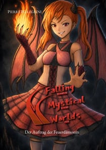 Two Falling Mystical Worlds - Der Auftrag der Feuerdämonin