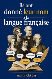 Ils ont donné leur nom à la langue française