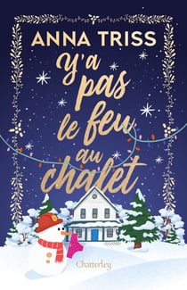 Y'a pas le feu au chalet