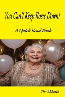 You Can’t Keep Rosie Down! : A Quick Read Book