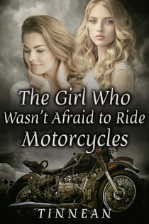 The Girl Who Wasn't Afraid to Ride Motorcycles