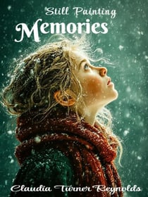 Still Painting Memories - Come, Let Me Paint You a Memory, #2