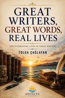 Great Writers, Great Words, Real Lives