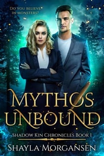 Mythos Unbound - Shadow Kin Chronicles, #1