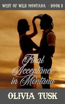 Final Acceptance in Montana - West of Wild Montana, #3