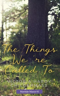 The Things We're Called To - Marduke Manor, #5