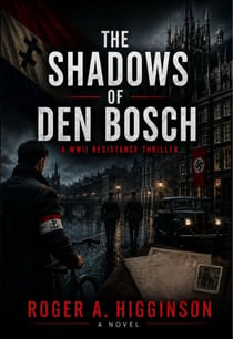 The Shadows of Den Bosch