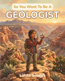 So You Want To Be A Geologist - So You Want To Be A..., #50