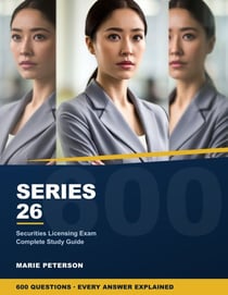Series 26 Exam Study Guide - Complete Review for the FINRA Series 26 Principal Qualification Exam