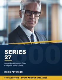 Series 27 Exam Study Guide - Complete Review for the FINRA Series 27 Financial and Operations Principal Exam