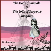 The God of Animals and the Evils of Serpent kingdom