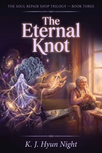 The Eternal Knot - The Soul Weaver Trilogy, #3