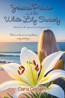 Jessica Prince and the White Lily Society - Jessica Prince Mysteries, #2