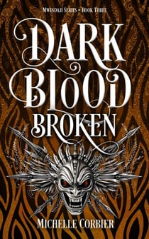 Dark Blood Broken - Mwindajis, #3