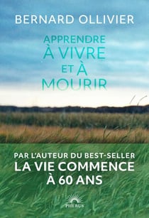 Apprendre à vivre et à mourir
