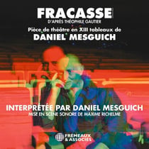 Fracasse, d’après Théophile Gautier - Pièce de théâtre en XIII tableaux