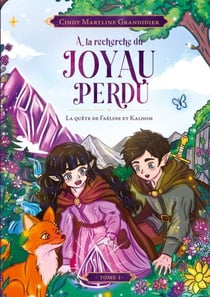À la Recherche du Joyau Perdu - La quête de Faëline et Kalhom
