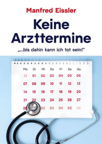Keine Arzttermine - ...bis dahin kann ich tot sein
