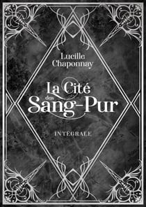 La Cité des Sang-Pur Intégrale