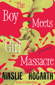 Boy Meets Girl Massacre (Annotated) - A Novel
