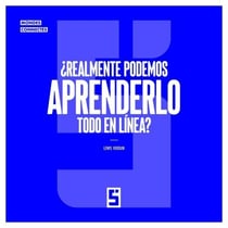 ¿Realmente podemos aprenderlo todo en línea ?