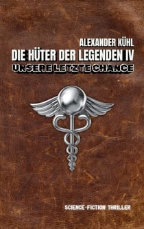 Hüter der Legenden 4 - Unsere letzte Chance
