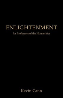 Enlightenment for Professors of the Humanities